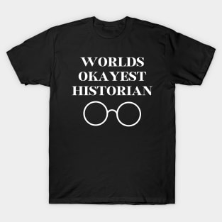 World okayest historian T-Shirt